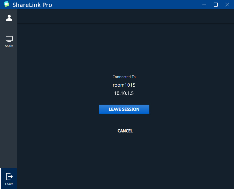 When you are finished Sharing content you can select Leave Session or simply close the ShareLink Pro software